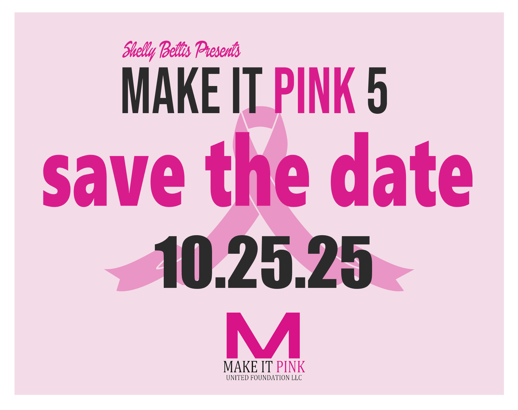 Make It Pink 5 - Save the Date October 25, 2025