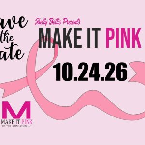 Make It Pink 6 2026 Fundraiser